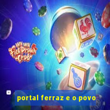 portal ferraz e o povo